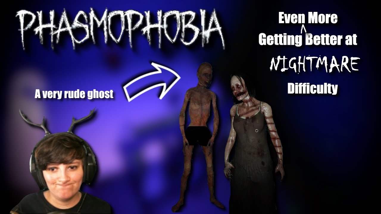Getting Even More Better at Nightmare Difficulty | Phasmophobia