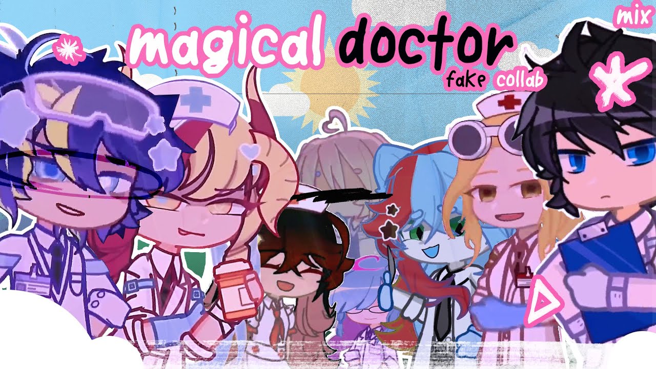 💊 Magical Doctor || Fake Collab || GL2 || Mix || Ver 2.0 || 27 || FLASH WARNING