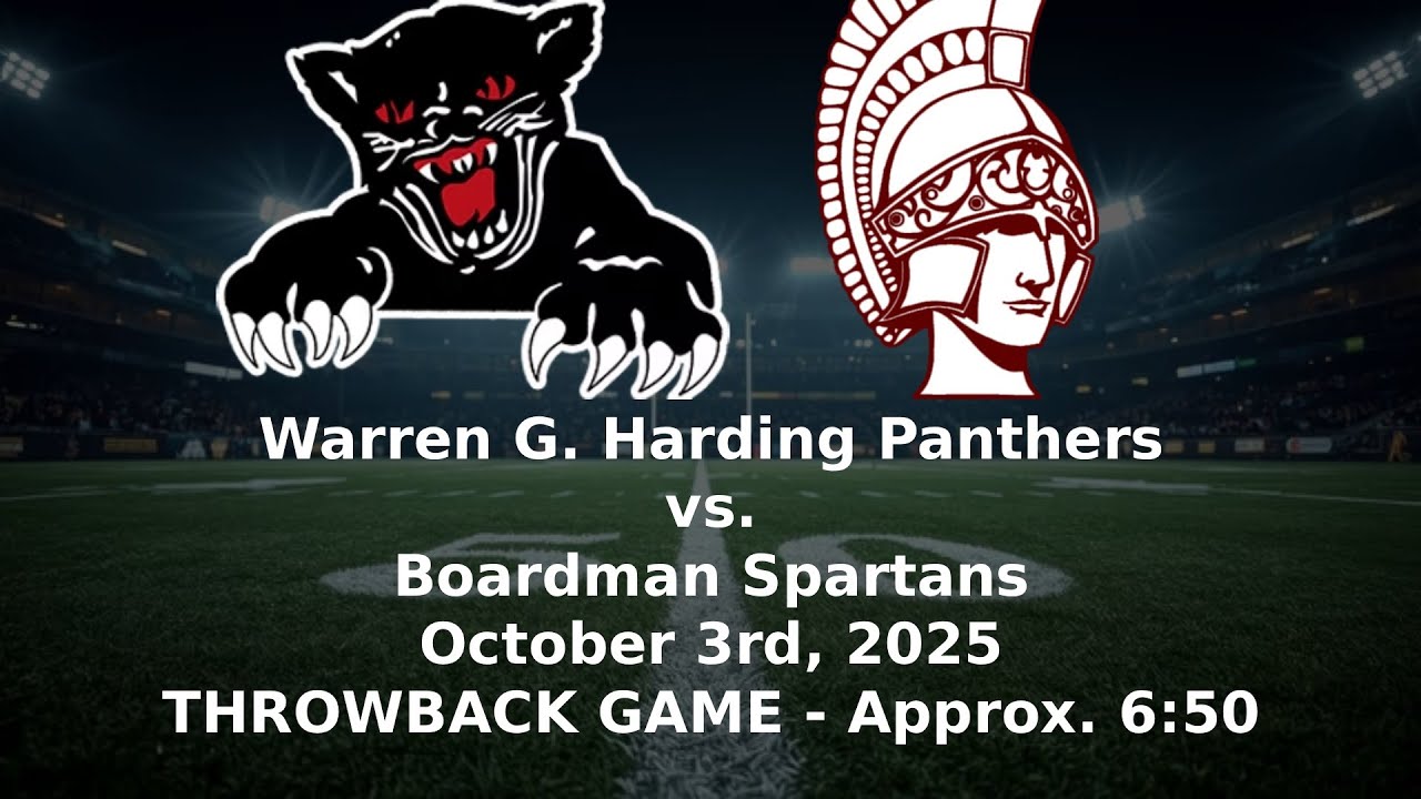 Warren G. Harding Panthers vs. Boardman Spartans (Throwback Game) - 10/03/25