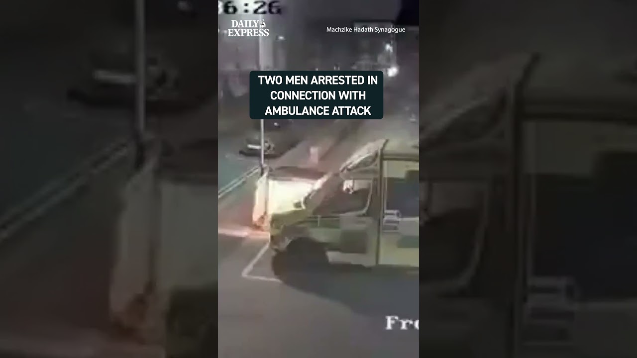 BREAKING: Two men have been arrested in connection with the arson attack on 4 Jewish ambulances 🔴