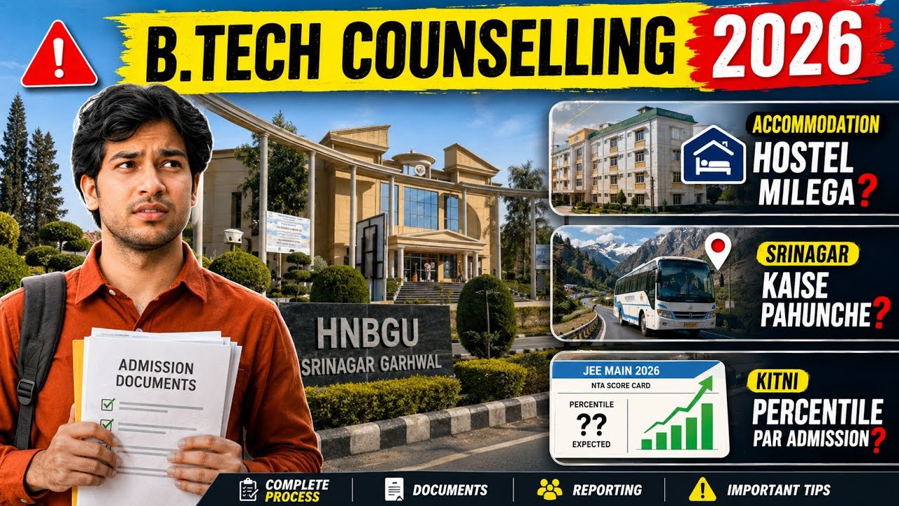 🚨 HNBGU B.Tech Counselling 2026 | Srinagar Jaane Se Pehle Ye Video Zarur Dekho! 
