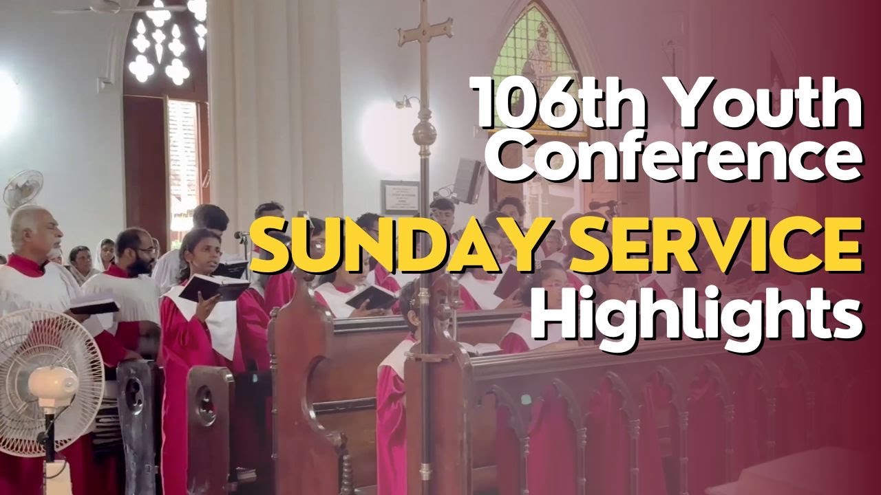 106th Youth Conference Sunday Service | CSI Cathedral Choir Kottayam