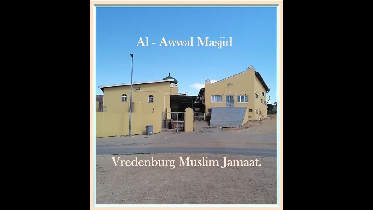 Al Awwal Masjid Vredenburg Muslim Jamaat.[Est:1972] 24 Noordhoek Str Louwville Vredenburg 7380.