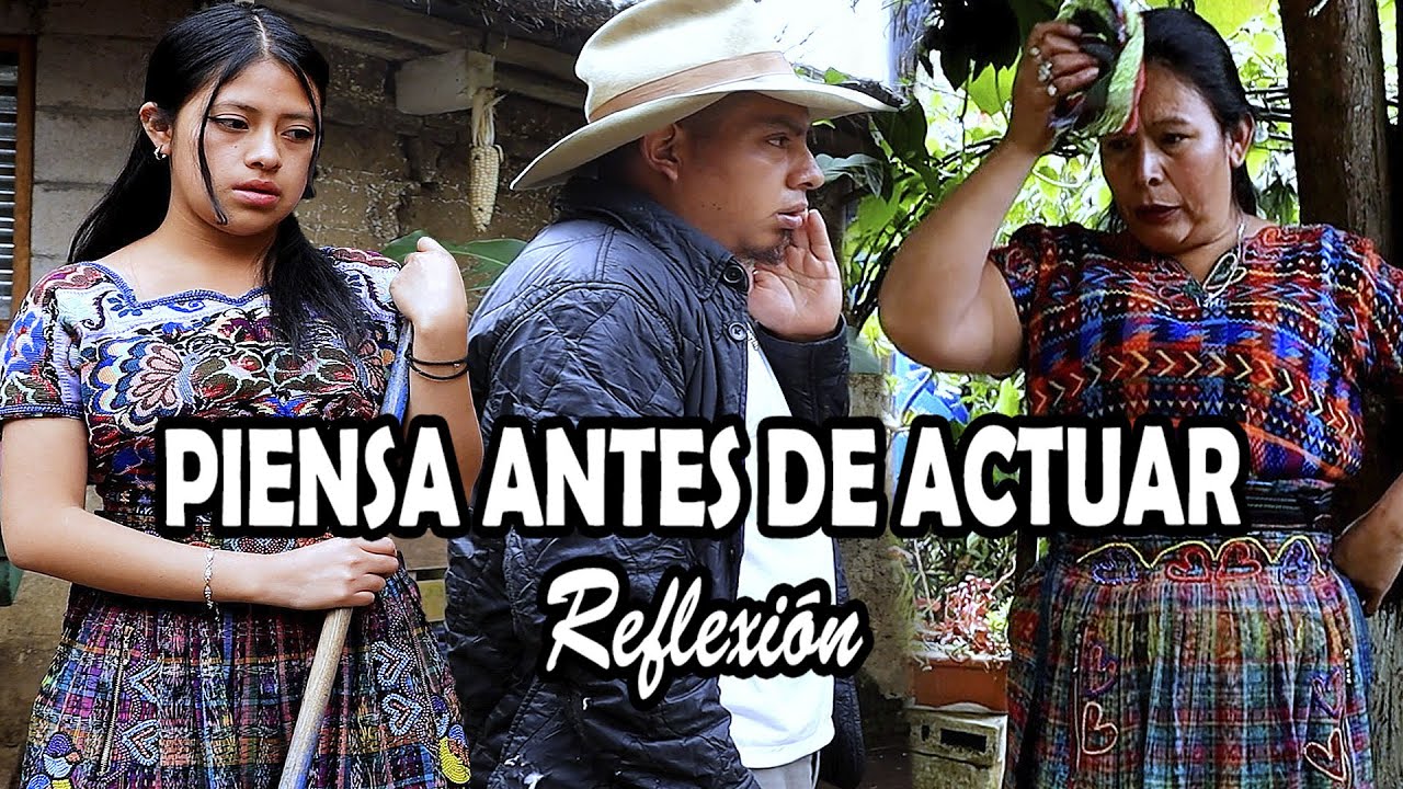 PIENSA ANTES DE ACTUAR Reflexión