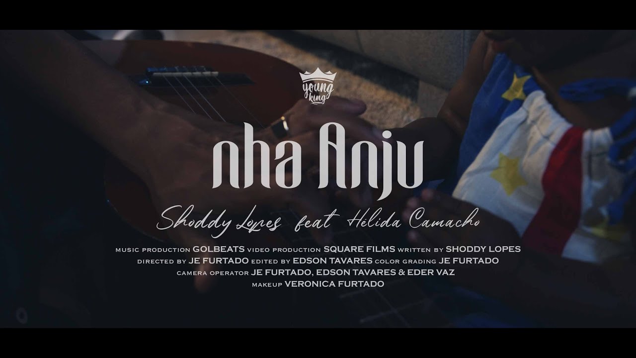 NHA ANJU - SHODDY LOPES ft  HÉLIDA CAMACHO