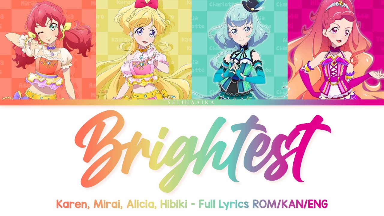 Brightest | Karen, Mirai, Alicia, Hibiki | Aikatsu Friends Full Lyrics ROM/KAN/ENG
