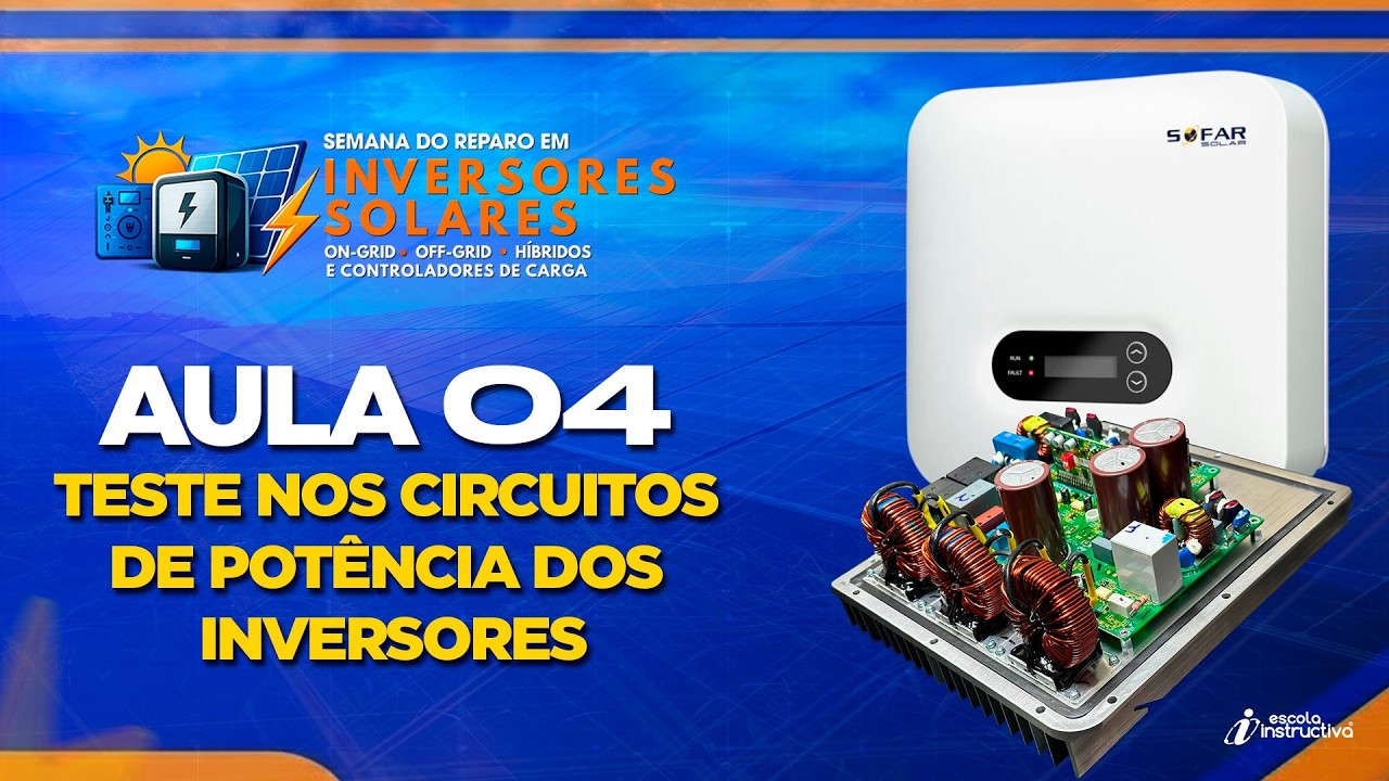 LIVE 974 - AULA 04 - TESTE NOS CIRCUITOS DE POTÊNCIA DOS INVERSORES