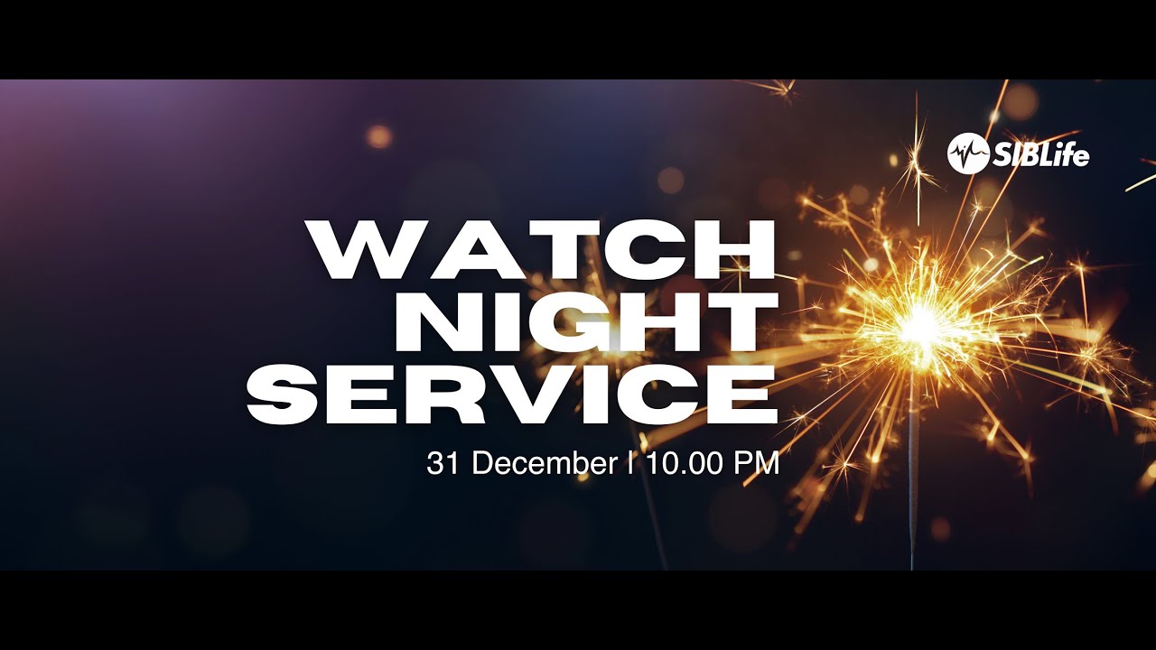 🔴 Shalom! Join our Watch Night Service LIVE at 10PM tonight! | SIBLife Church