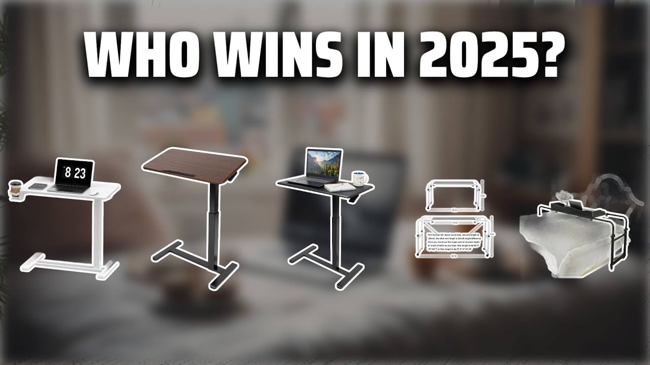 The Top 5 Best Over Bed Table in 2025 - Must Watch Before Buying!
