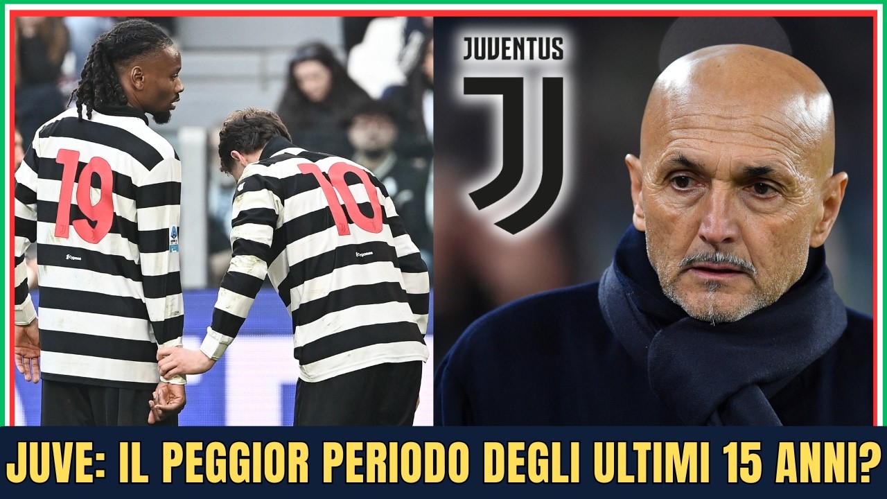 DIBATTITO ACCESO! LA JUVENTUS VIVE IL PEGGIOR PERIODO DEGLI ULTIMI 15 ANNI?