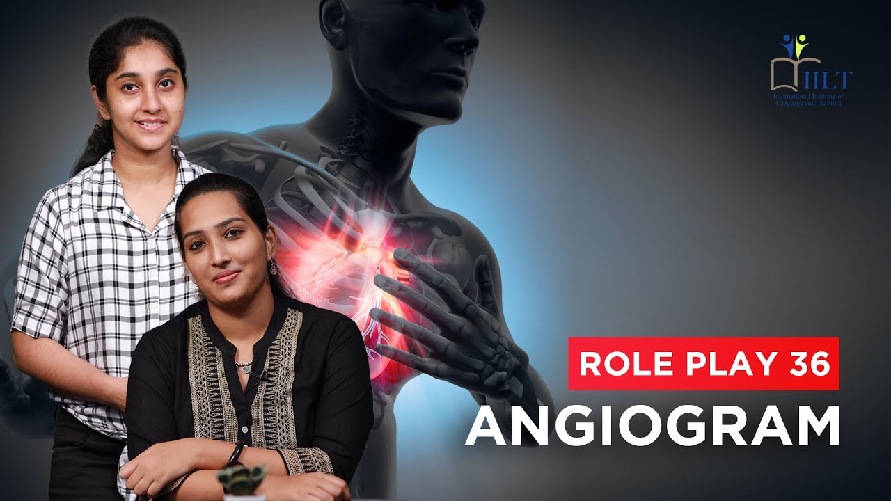 Role Play-36| Angiogram |Purchase Syllabus based English And Malayalam Packs| IILT Learning App