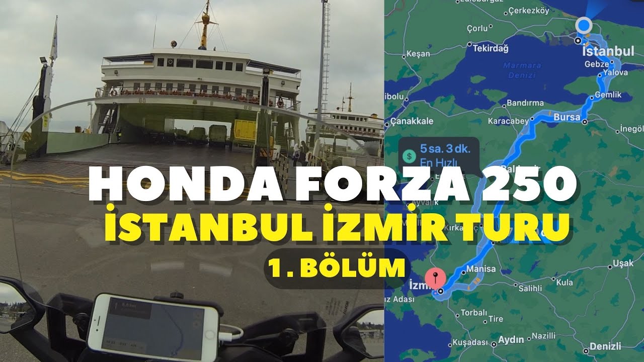 Honda Forza 250 ile İstanbul - İzmir -  İstanbul Turu Bölüm 1