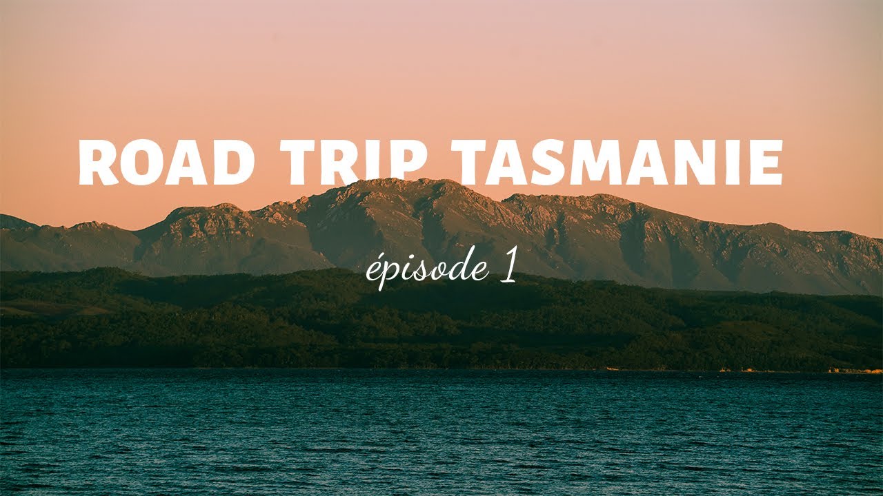 Road Trip TASMANIE, épisode 1 : le Nord-Ouest sauvage.