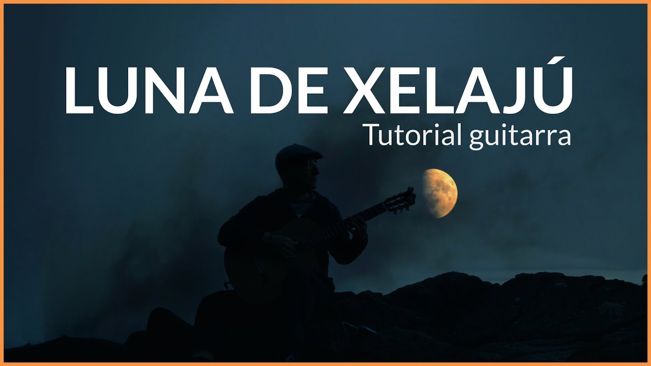 Como tocar LUNA DE XELAJÚ en Guitarra 🌕