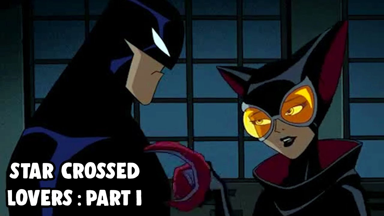 Batman & Catwoman Maze Runners : Star Crossed Lovers Part I