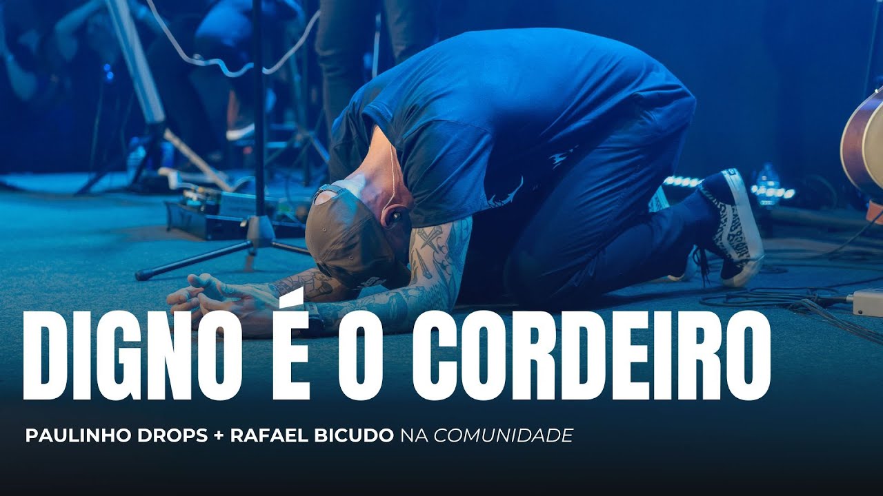 DIGNO &Eacute; O CORDEIRO // MINISTRA&Ccedil;&Atilde;O COMPLETA // PAULINHO DROPS + RAFAEL BICUDO NA COMUNIDADE