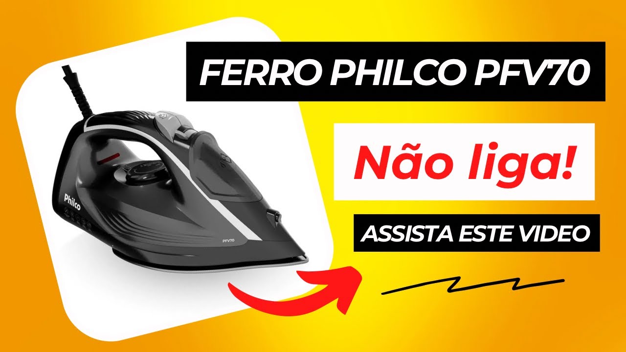 Ferro Philco PFV70 Parou de funcionar | Não liga | Não esquenta | Aprenda a desmontar !