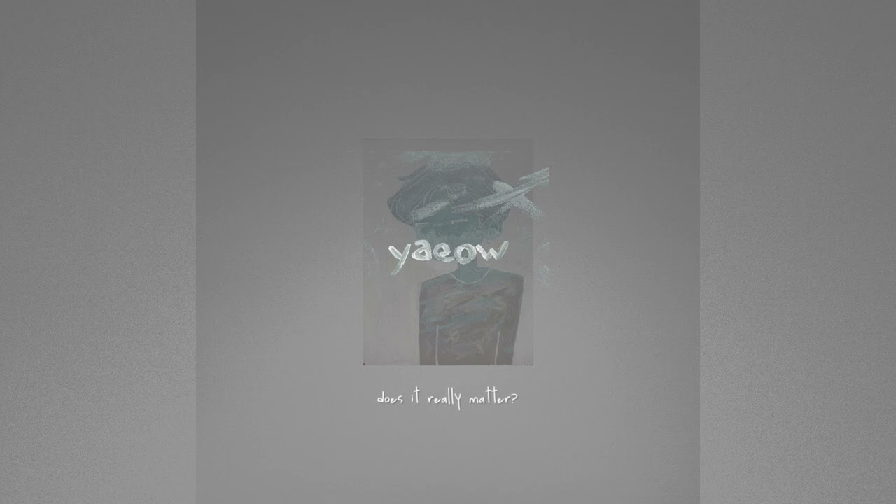 yaeow - Mixtape: you fall in love and grow apart (Lyric video)