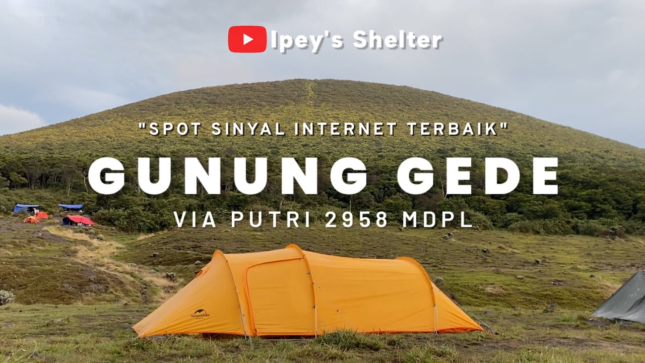 Pendakian Gunung Gede via Putri | Estimasi Waktu dan Informasi Jalur | Gunung Sejuta Umat | FULL