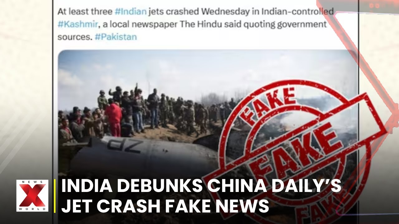 PIB Fact Check Debunks China Daily&rsquo;s False Jet Crash Claim | NewsX World