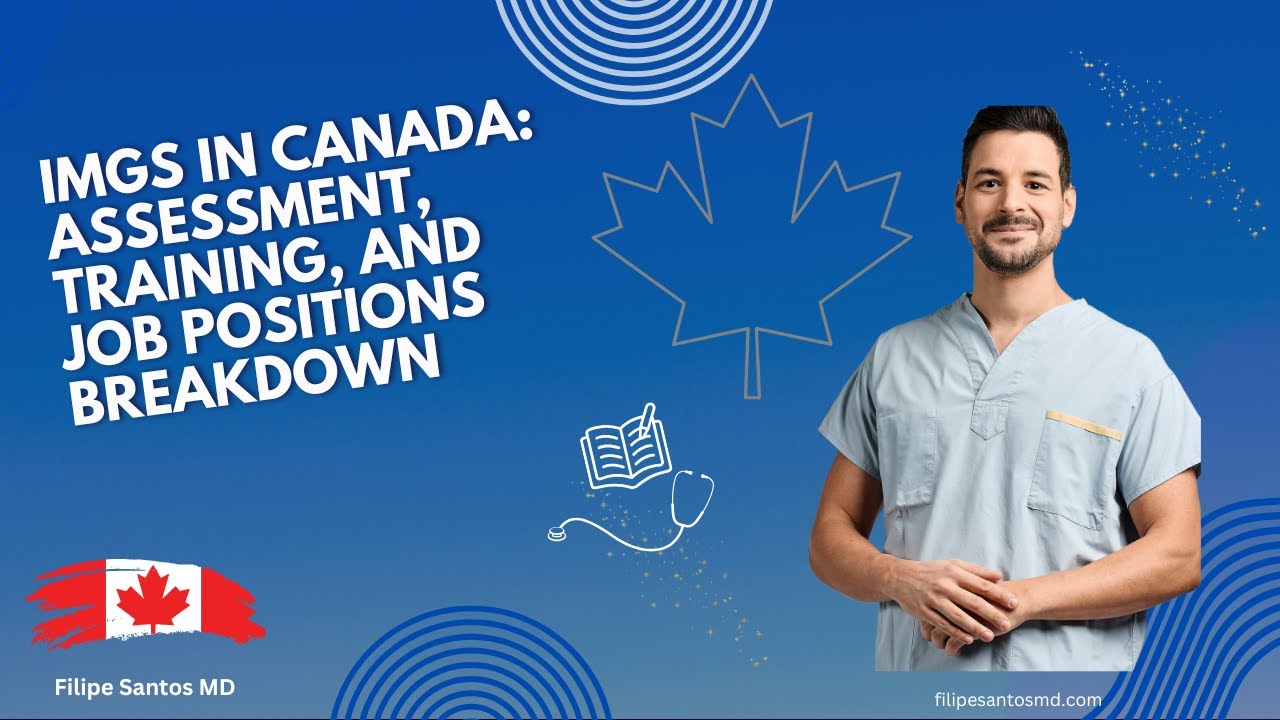 IMGs in Canada: Assessment, Training, and Job Positions Breakdown