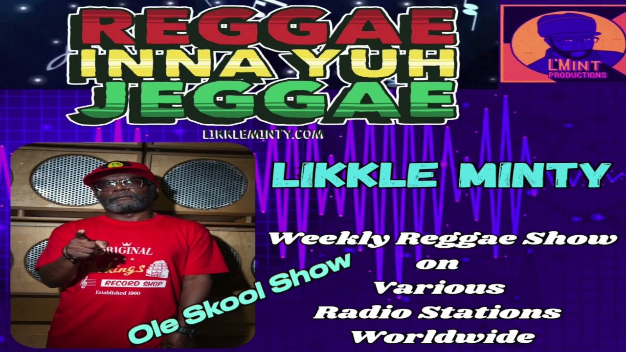 Reggae Inna Yuh Jeggae 13-1-2025,  Ole Skool Show weekly Reggae show on various stations