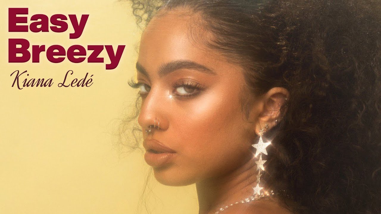 Kiana Ledé (키아나 레데) - Easy Breezy [가사해석/번역]