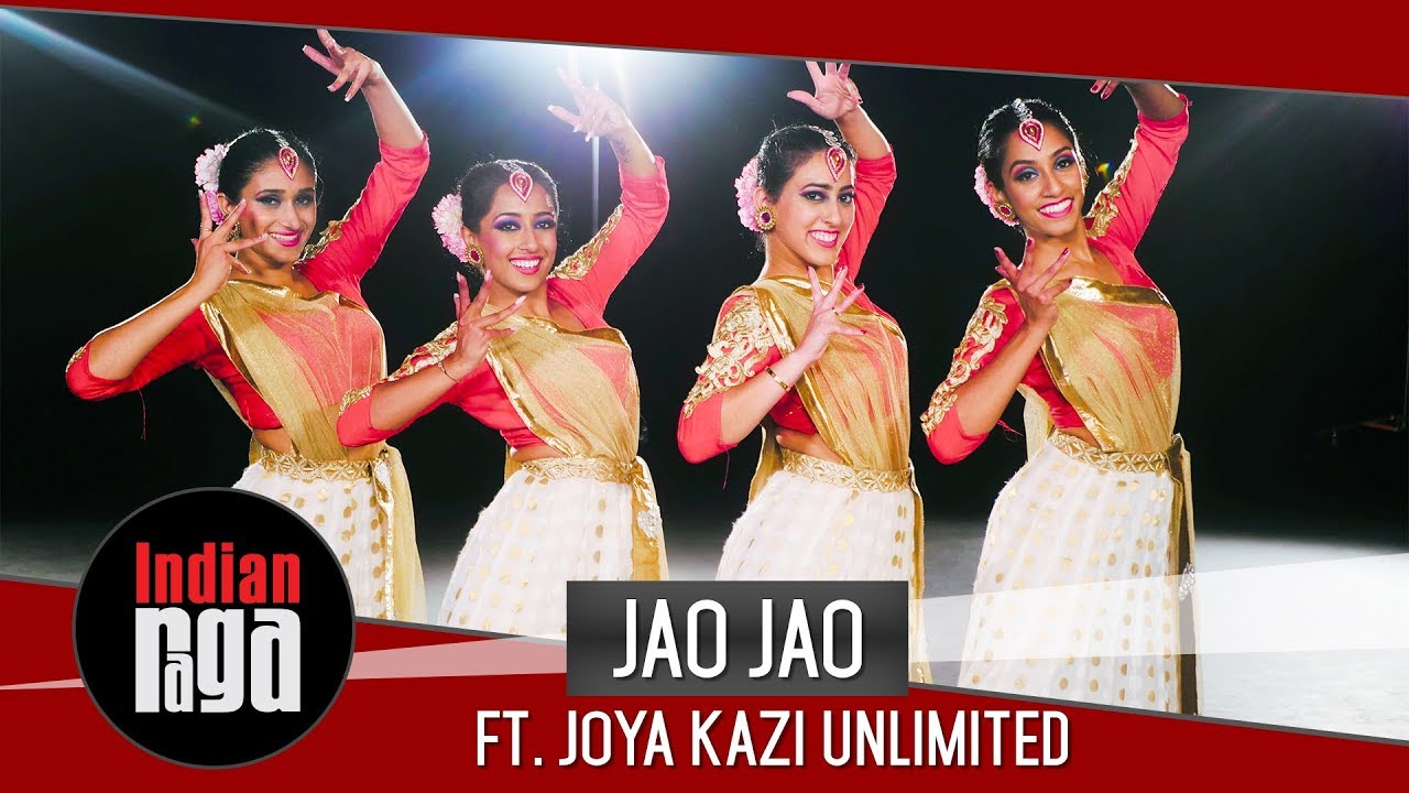 JAO JAO: An IndianRaga Collaboration with Joya Kazi Unlimited