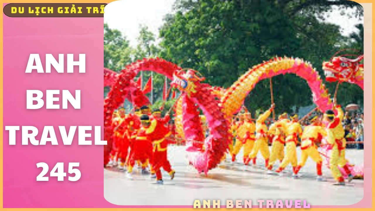 Anh Ben Travel Số 245 - Lễ Hội Múa Rồng, Múa Lân Tại Thái Lan
