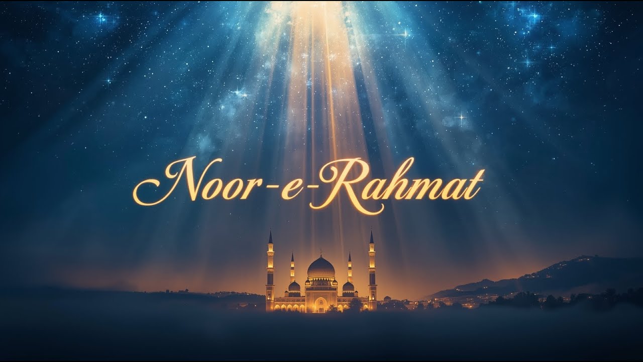 Noor-e-Rahmat – Powerful Islamic Sufi Naat | Hindi Urdu Devotional Song