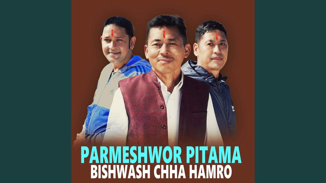 PARMESHWOR PITAMA BISHWASH CHHA HAMRO