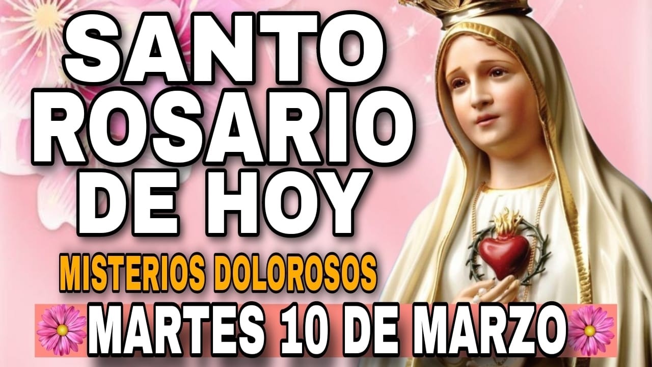 Santo Rosario De Hoy Martes 10 De Marzo Del 2026 - Misterios Dolorosos - Rosario De Hoy Corto