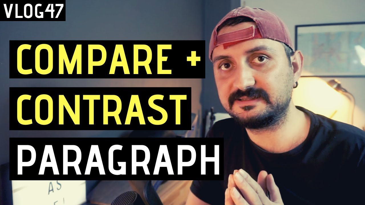 Compare & Contrast Paragraph | Nasıl Yazılır?