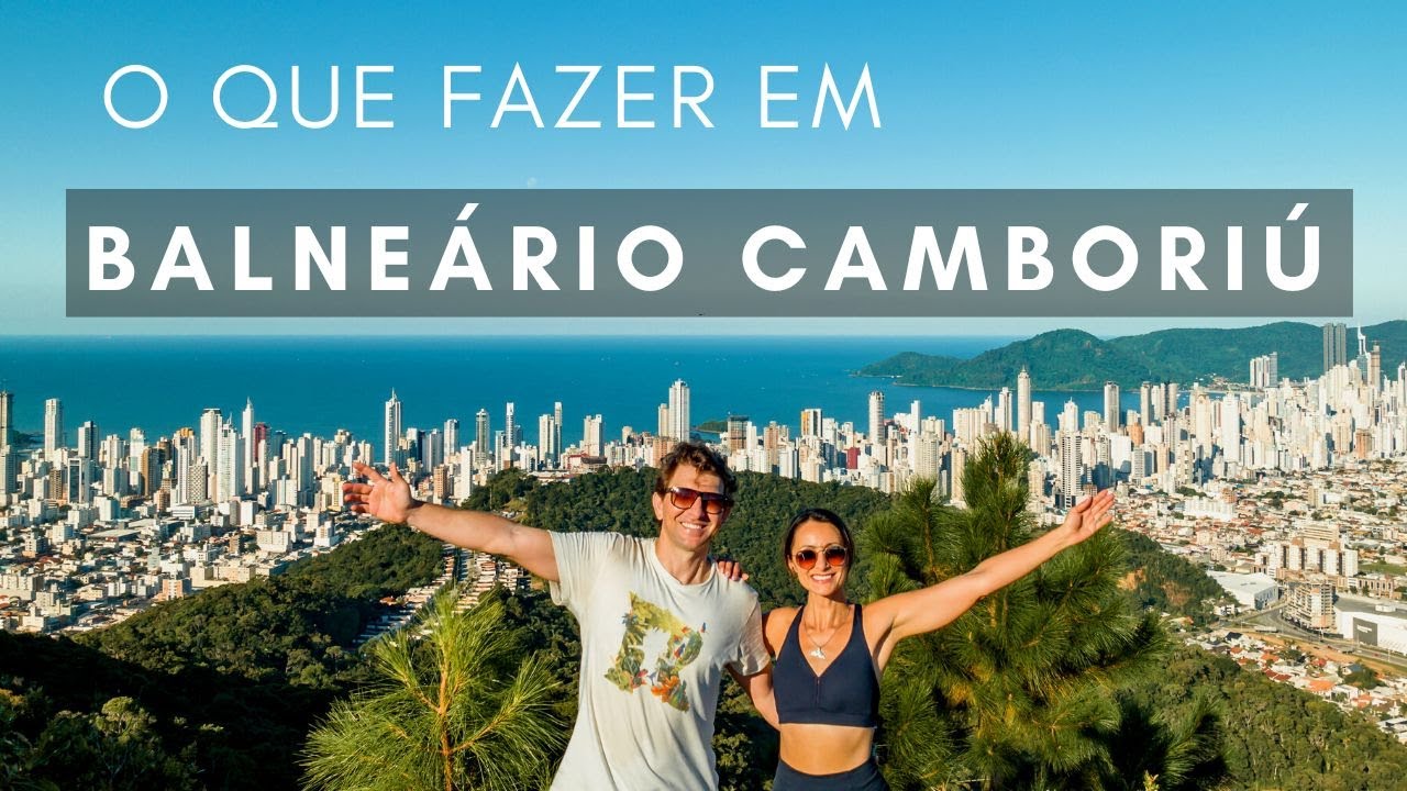 BALNEÁRIO CAMBORIÚ l O que fazer na capital do turismo de Santa Catarina