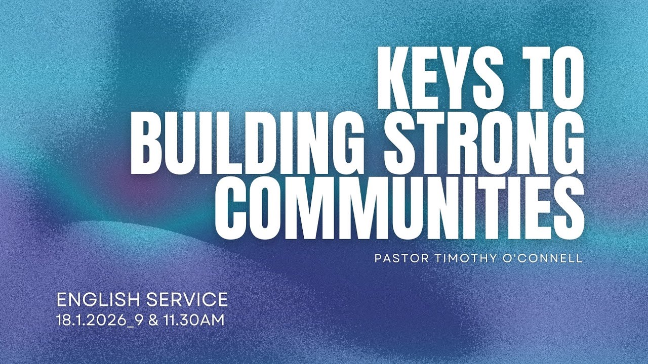 Sunday Service - Keys to Building Strong Communities by Pastor Timothy O'Connell