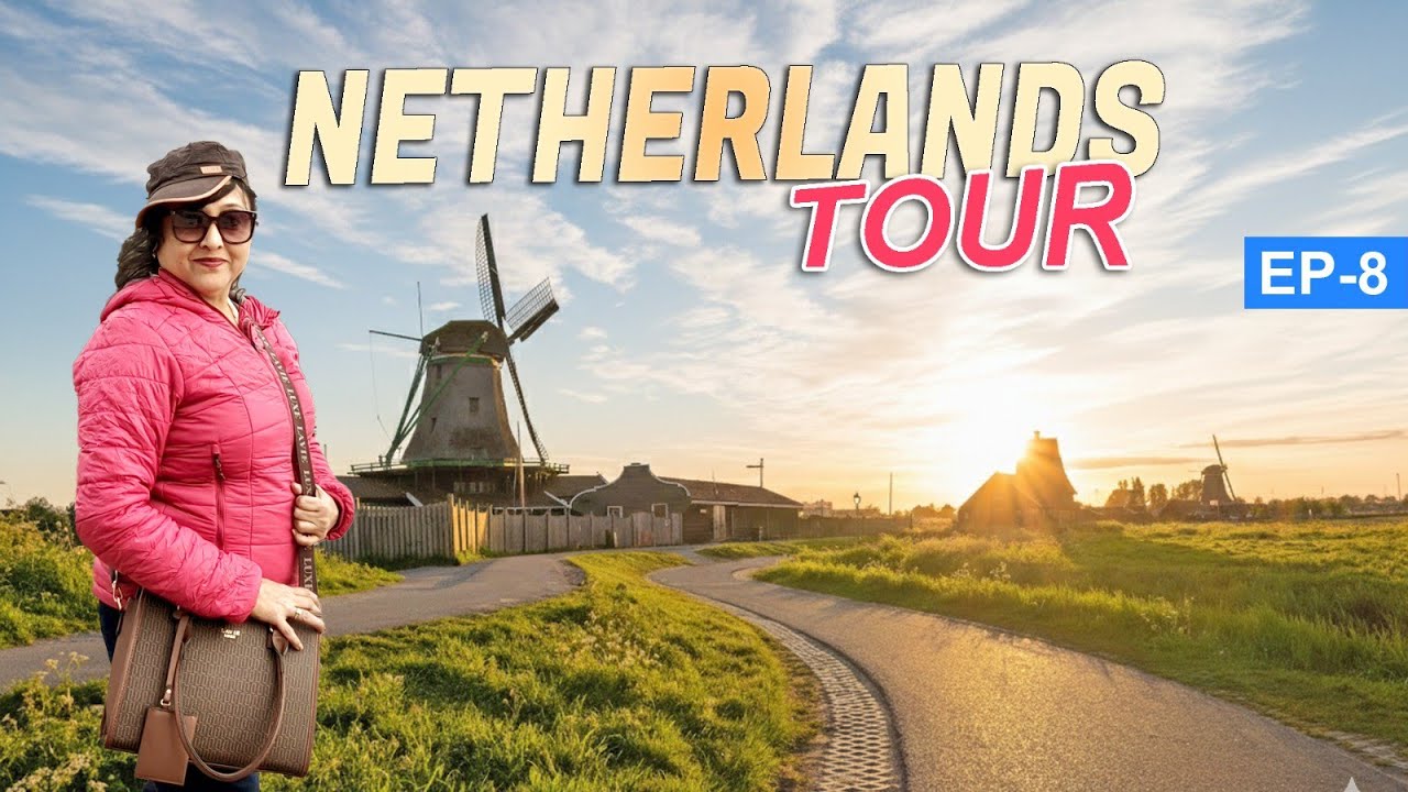 রূপকথার দেশ নেদারল্যান্ডসে | Canal City Amsterdam | Grand Europe Tour from India 2025 |