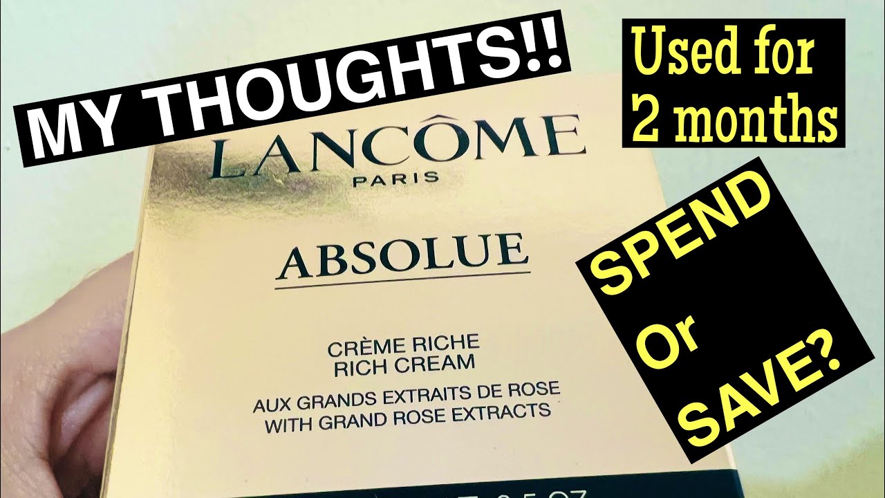 My thoughts on LANCÔME Absolue rich cream after using for 2 months#trying hyped skin products