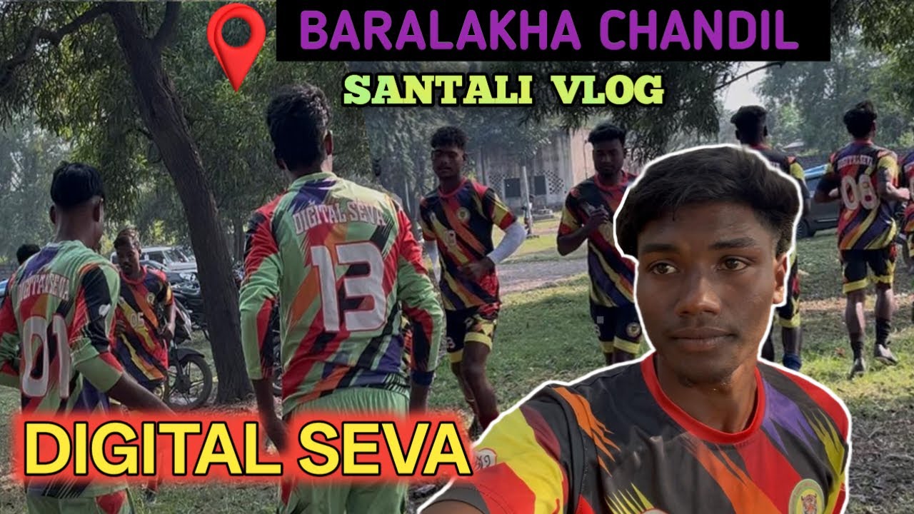 At - BARALAKHA ( CHANDIL) New Santali vlog Video 