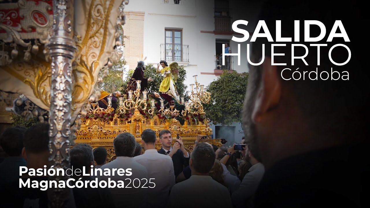 [4K] Salida de la Hermandad del Huerto - Via Crucis Magno Córdoba | Pasión de Linares - 2025