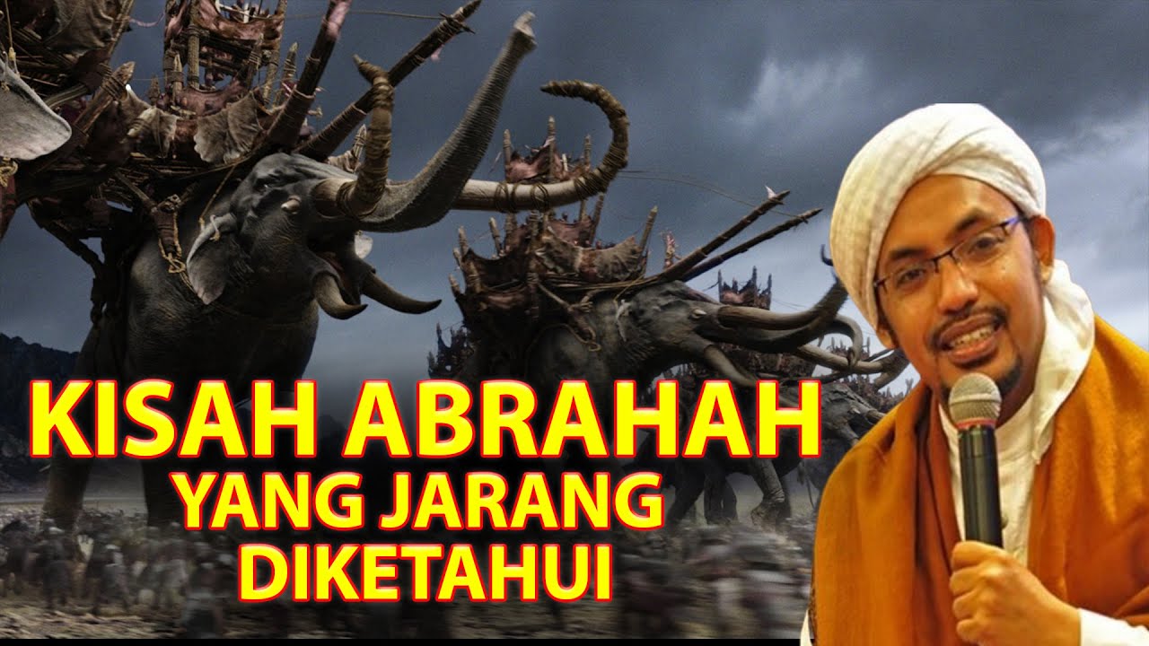KISAH ABRAHAH MENYERANG KA'BAH YANG JARANG DIKETAHUI! - Syeikh Fikri Thooriq