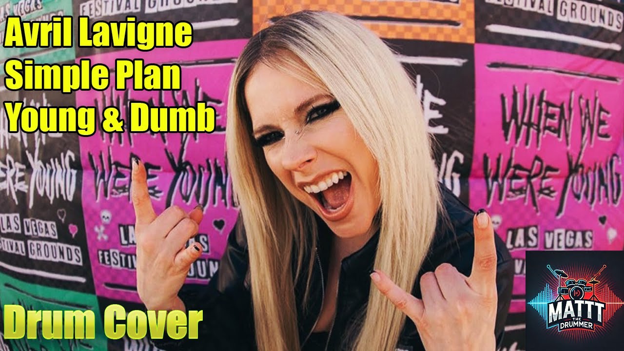 Young & Dumb – Avril Lavigne & Simple Plan | Throwback Pop Punk Drum Cover by Matt The Drummer