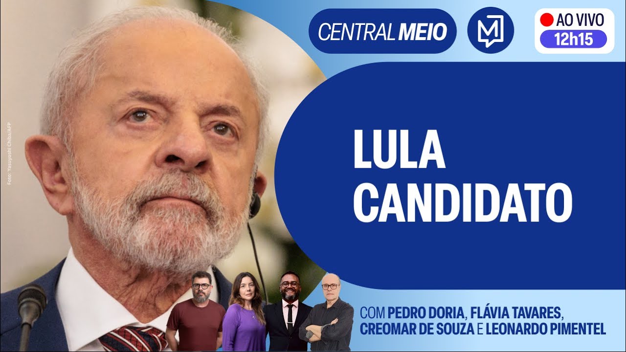 Entenda por que Lula j&aacute; confirmou que vai ser candidato nas Elei&ccedil;&otilde;es 2026 | Central Meio