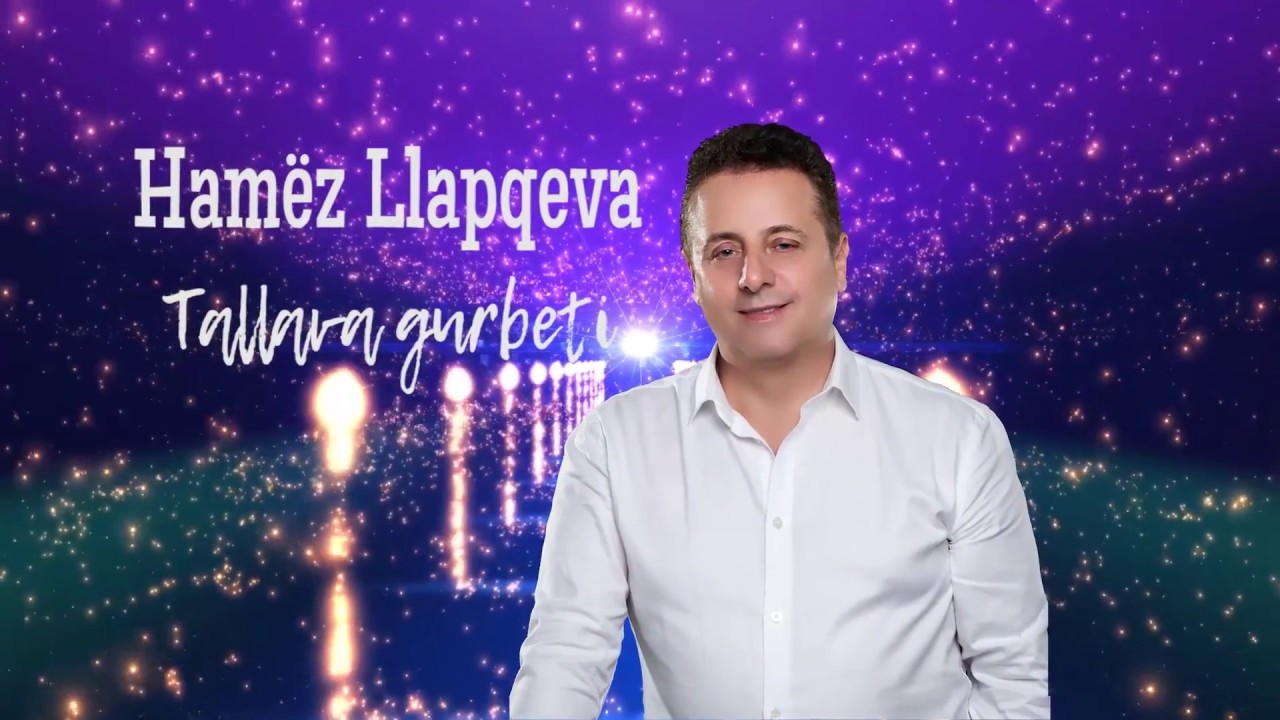 Hamez Llapqeva  - Tallava Gurbeti