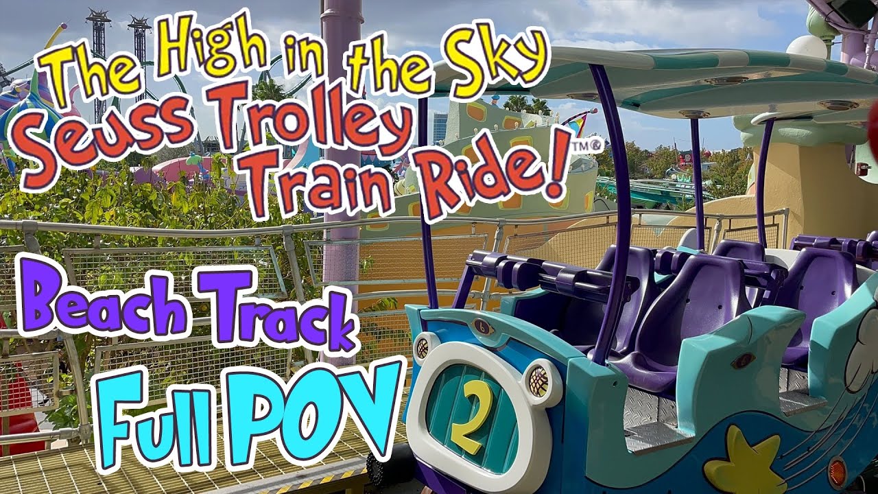 High in the Sky Seuss Trolley Train Ride Beach Track at Islands of Adventure - Full POV