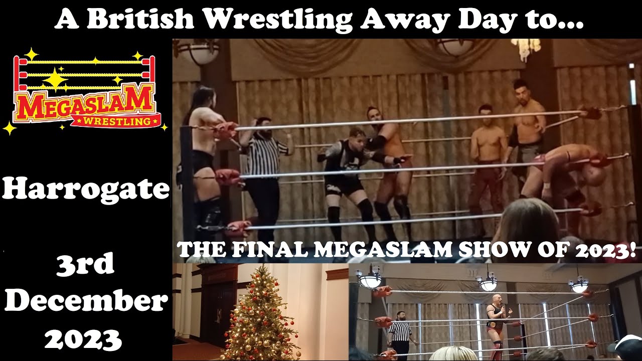 The Final Megaslam Wrestling Show of 2023 | Harrogate, UK |  A British Wrestling Away Day