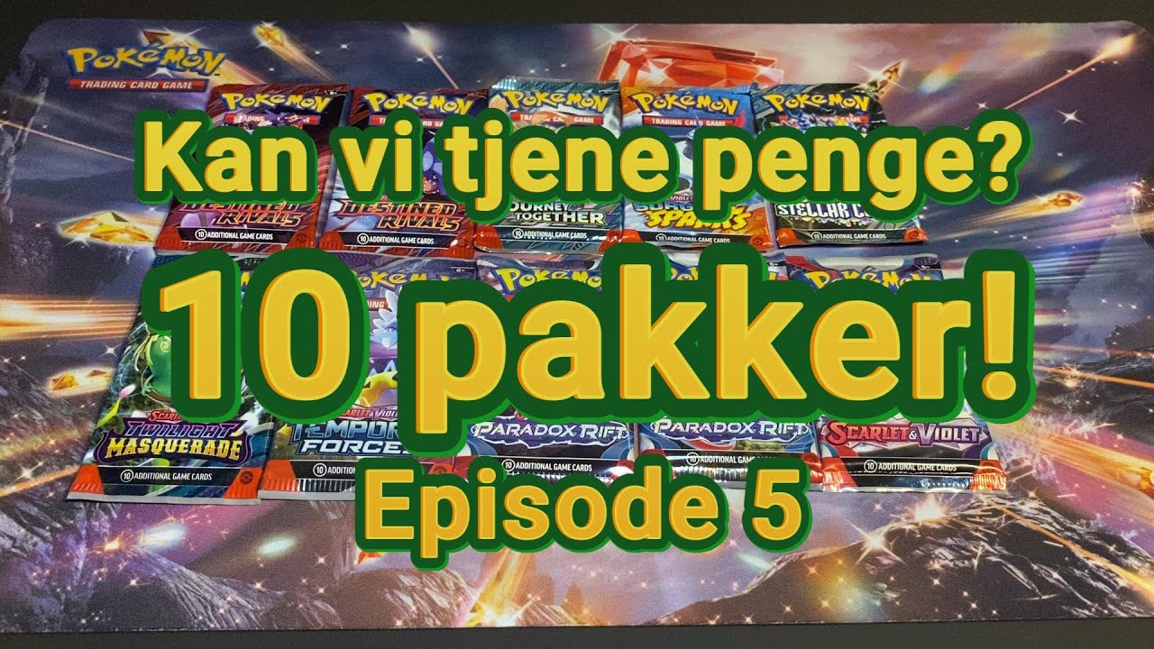 Kan vi tjene penge på at åbne 10 booster pakker - Episode 5