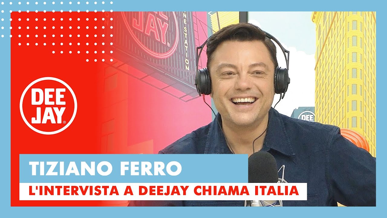 Tiziano Ferro a Deejay Chiama Italia: 