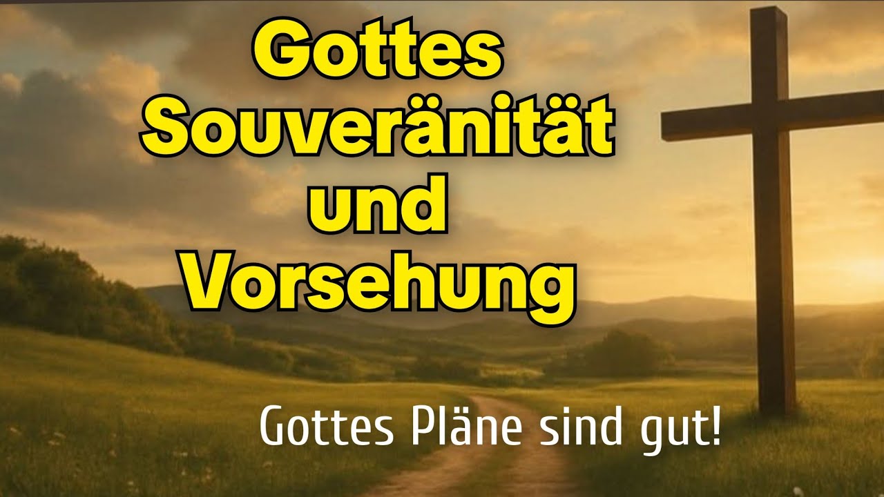 Gottes Souveränität und Vorsehung | Mit Pastor Andre