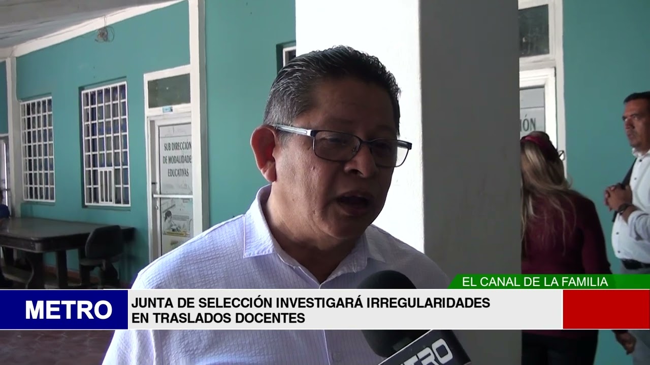 JUNTA DE SELECCIÓN INVESTIGARÁ IRREGULARIDADES EN TRASLADOS DOCENTES