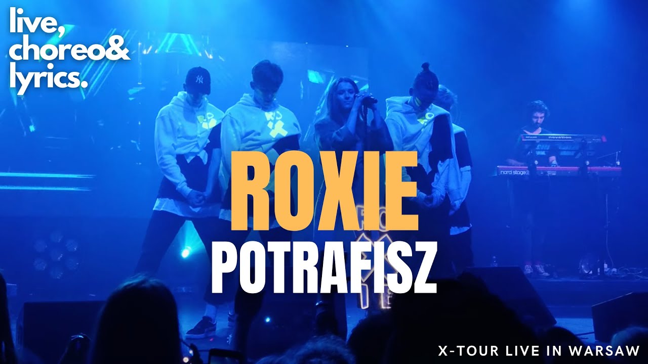 Roksana Węgiel (Roxie) - Potrafisz (live, lyrics)